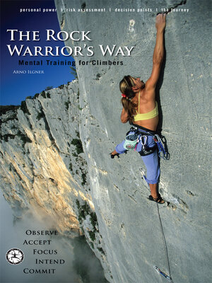 cover image of The Rock Warrior's Way: Mental Training For Climbers